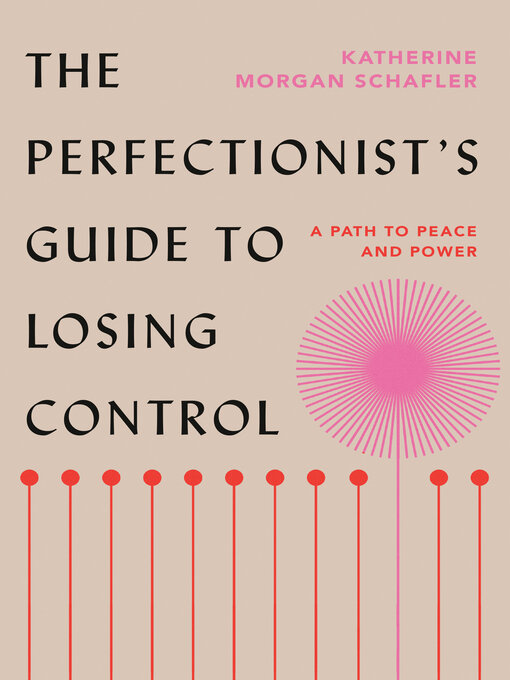 Title details for The Perfectionist's Guide to Losing Control by Katherine Morgan Schafler - Wait list
